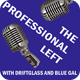 The Professional Left Podcast